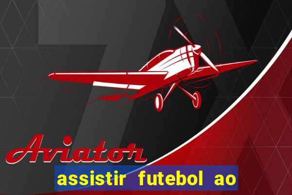 assistir futebol ao vivo gratis no sportv